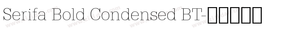 Serifa Bold Condensed BT字体转换